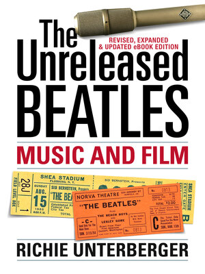 cover image of The Unreleased Beatles: Music and Film (Revised & Expanded Ebook Edition)